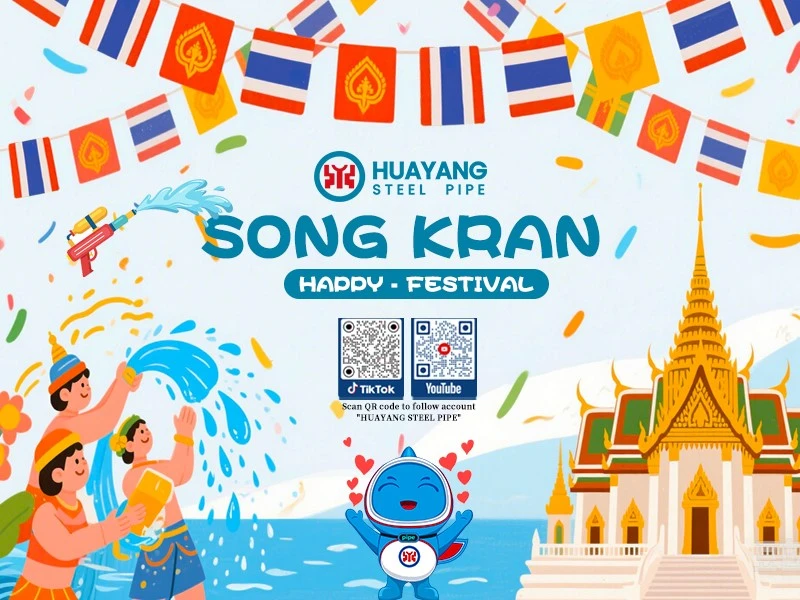 Happy Songkran Festival! Huayang Steel Pipe envoie des souhaits chaleureux à ...