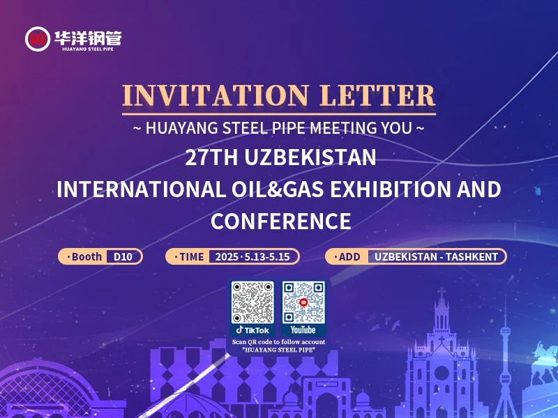 Compte à rebours un mois! Huayang Steel Pipe à présenter en Ouzbékistan Ogu 2025
